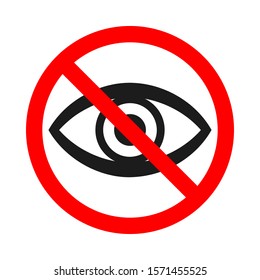 Forbidden look sign on white background. No vision sign. Prohibited look icon. Dont look. Vector stock illustration.