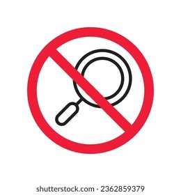 Verbotenes Loupe-Vektorsymbol. Warnung, Vorsicht, Aufmerksamkeit, Einschränkung, Kennzeichnung, Verbot, Gefahr. Kein Piktogramm-Symbol für das Piktogramm der Lupe. Kein Zoom-Suchsymbol