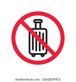 Icono vectorial de equipaje prohibido. Advertencia, precaución, atención, restricción, etiqueta, prohibición, peligro. No hay símbolo de pictograma de diseño de señal plana para el equipaje. Sin luggageicon