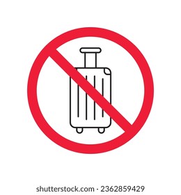 Icono vectorial de equipaje prohibido. Advertencia, precaución, atención, restricción, etiqueta, prohibición, peligro. No hay símbolo de pictograma de diseño de señal plana para el equipaje. Sin luggageicon