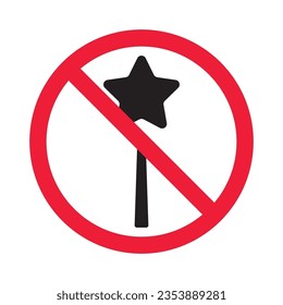 Forbidden magic wand vector icon. Warning, caution, attention, restriction, label, ban, danger. No magic stick flat sign design pictogram symbol. No miracle star icon