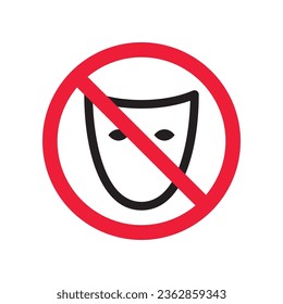Forbidden mask icon. No carnaval mask vector icon. No carnival masks pictogram. Prohibited mask vector icon. Warning, danger, caution, attention, restriction. 