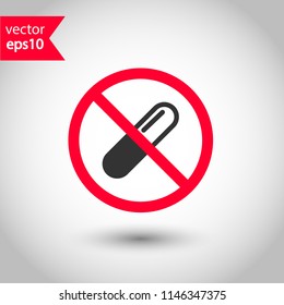 Forbidden medicine pills icon. No pills vector sign. Prohibited capsule vector icon. Warning, caution, attention, restriction. No pill icon.
