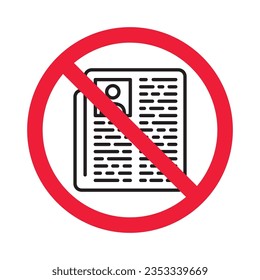 Forbidden news vector icon. Warning, caution, attention, restriction, label, ban, danger. No newspaper flat sign design pictogram symbol. No newsletter icon