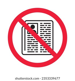 Forbidden news vector icon. Warning, caution, attention, restriction, label, ban, danger. No newspaper flat sign design pictogram symbol. No newsletter icon