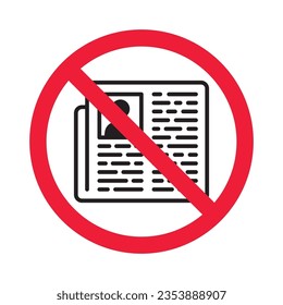 Forbidden news vector icon. Warning, caution, attention, restriction, label, ban, danger. No newspaper flat sign design pictogram symbol. No newsletter icon