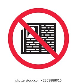 Forbidden news vector icon. Warning, caution, attention, restriction, label, ban, danger. No newspaper flat sign design pictogram symbol. No newsletter icon