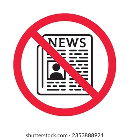 Forbidden news vector icon. Warning, caution, attention, restriction, label, ban, danger. No newspaper flat sign design pictogram symbol. No newsletter icon