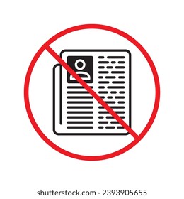 Icono vectorial de noticias prohibidas. Advertencia, precaución, atención, restricción, etiqueta, prohibición, peligro. No hay símbolo de pictograma de diseño de letrero plano de periódico. No hay ningún icono de boletín UX UI