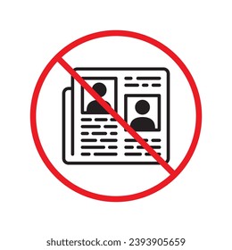Icono vectorial de noticias prohibidas. Advertencia, precaución, atención, restricción, etiqueta, prohibición, peligro. No hay símbolo de pictograma de diseño de letrero plano de periódico. No hay ningún icono de boletín UX UI