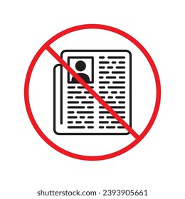 Forbidden news vector icon. Warning, caution, attention, restriction, label, ban, danger. No newspaper flat sign design pictogram symbol. No newsletter icon UX UI
