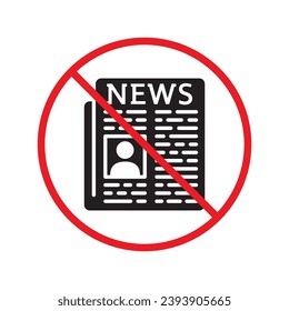 Forbidden news vector icon. Warning, caution, attention, restriction, label, ban, danger. No newspaper flat sign design pictogram symbol. No newsletter icon UX UI