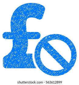 Forbidden Pound Payment grainy textured icon for overlay watermark stamps. Flat symbol with scratched texture. Dotted vector blue ink rubber seal stamp with grunge design on a white background.