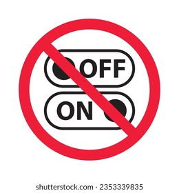 Forbidden power on off vector icon. Warning, caution, attention, restriction, label, ban, danger. No switch flat sign design pictogram symbol. No power button icon