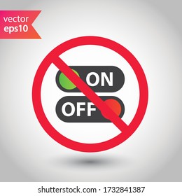 Verbotene Warnung, Vorsicht, Aufmerksamkeit, Einschränkung. Das Symbol wird nicht eingeschaltet. On Off Vektor Icon. Tastenzeichen umschalten. Symbol für Ein/Aus-Schalter
