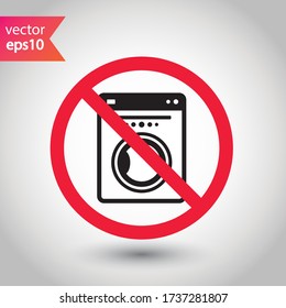 Prohibido Advertencia, precaución, atención, peligro de restricción. No hay icono del vector Washer. Diseño de señales planas del lavaparabrisas. Pictograma de símbolo de máquina de lavado