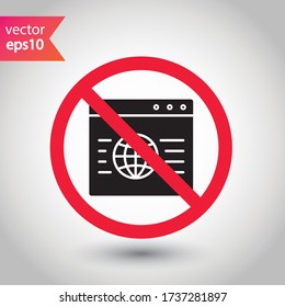 Forbidden Prohibited Warning, caution, attention, restriction label danger. No Web icon. Global network icon. Website vector icon. Site flat sign design. Www symbol pictogram. Www icon