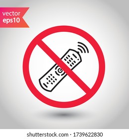 Verbotene Warnung, Vorsicht, Aufmerksamkeit, Restriktionskennzeichnung Gefahr. Kein Vektor-Symbol des Remote-Controllers. Fernbedienung: Flachbild-Design. Piktogramm des Fernbedienungssymbols für Fernseher