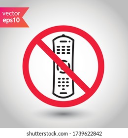 Verbotene Warnung, Vorsicht, Aufmerksamkeit, Restriktionskennzeichnung Gefahr. Kein Vektor-Symbol des Remote-Controllers. Fernbedienung: Flachbild-Design. Piktogramm des Fernbedienungssymbols für Fernseher