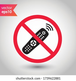 Forbidden Prohibited Warning, caution, attention, restriction label danger. No Remote controller vector icon. Remote control flat sign design. Tv Television remote controller symbol pictogram