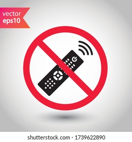 Prohibido Advertencia, precaución, atención, peligro de restricción. No hay icono vectorial de controlador remoto. Diseño de señales planas de control remoto. Pictograma del símbolo del mando a distancia de la televisión
