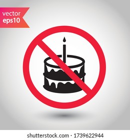 Forbidden Prohibited Warning, caution, attention, restriction label danger. No Cake vector icon. Tasty cake flat sign design. Tart symbol pictogram