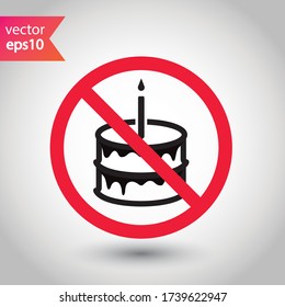 Forbidden Prohibited Warning, caution, attention, restriction label danger. No Cake vector icon. Tasty cake flat sign design. Tart symbol pictogram