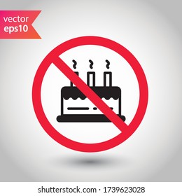 Forbidden Prohibited Warning, caution, attention, restriction label danger. No Cake vector icon. Tasty cake flat sign design. Tart symbol pictogram