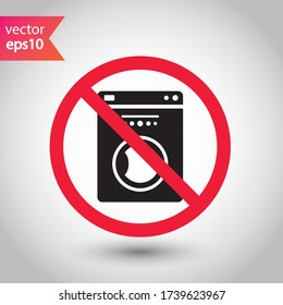 Prohibido Advertencia, precaución, atención, peligro de restricción. No hay icono del vector Washer. Diseño de señales planas del lavaparabrisas. No usar el pictograma del símbolo de la máquina de lavado