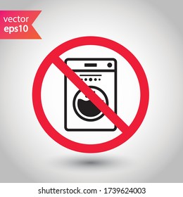 Verbotene Warnung, Vorsicht, Aufmerksamkeit, Restriktionskennzeichnung Gefahr. Kein Wischvektorsymbol Waschmaschine. Verwenden Sie kein Piktogramm für das Symbol der Waschmaschine.