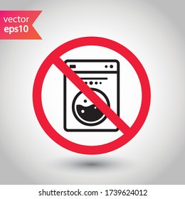 Verbotene Warnung, Vorsicht, Aufmerksamkeit, Restriktionskennzeichnung Gefahr. Kein Wischvektorsymbol Waschmaschine. Verwenden Sie kein Piktogramm für das Symbol der Waschmaschine.