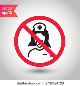 Forbidden Prohibited Warning, caution, attention, restriction label danger. No doctor icon. No medic flat sign design. Restriction first aid symbol pictogram 