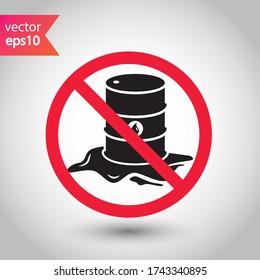 Forbidden Prohibited Warning, caution, attention, restriction label danger. Oil barrel vector icon. Crude oil flat sign design. Do not use Oil can symbol pictogram