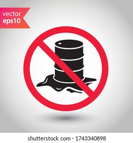 Forbidden Prohibited Warning, caution, attention, restriction label danger. Oil barrel vector icon. Crude oil flat sign design. Do not use Oil can symbol pictogram