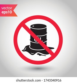 Forbidden Prohibited Warning, caution, attention, restriction label danger. Oil barrel vector icon. Crude oil flat sign design. Do not use Oil can symbol pictogram