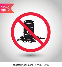 Forbidden Prohibited Warning, caution, attention, restriction label danger. Oil barrel vector icon. Crude oil flat sign design. Do not use Oil can symbol pictogram