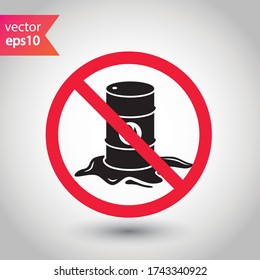Forbidden Prohibited Warning, caution, attention, restriction label danger. Oil barrel vector icon. Crude oil flat sign design. Do not use Oil can symbol pictogram