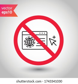 Forbidden Prohibited Warning, caution, attention, restriction label danger. No Web icon. Global network icon. Website vector icon. Site flat sign design. Www symbol pictogram. Www icon