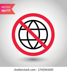 Forbidden Prohibited Warning, caution, attention, restriction label danger. No Web icon. Global network icon. Website vector icon. Site flat sign design. Www symbol pictogram. Www icon