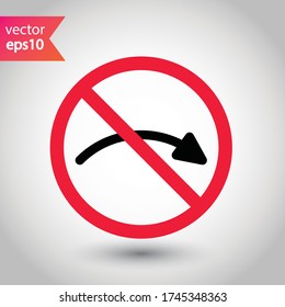 Forbidden Prohibited Warning, caution, attention, restriction label danger ban. Arrow icon. Arrow vector flat sign design. Arrow symbol pictogram