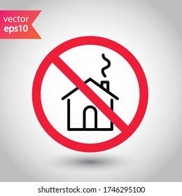 Prohibido Advertencia, precaución, atención, peligro de etiqueta de restricción, prohibición. Icono del vector de la casa. Diseño de letreros planos de casa. Pictograma del símbolo de la casa. Icono de Inicio