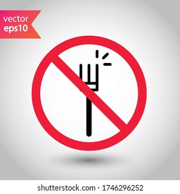 Forbidden Prohibited Warning, caution, attention, restriction label danger, ban. Do not use Fork vector icon. Fork flat sign design. Fork symbol pictogram