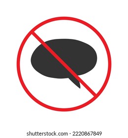 Verbotene Warnung, Vorsicht, Aufmerksamkeit, Restriktionskennzeichnung Gefahr. Kein Bubble Chat Vektorsymbol. Verwenden Sie kein Chat-Flachbild-Design. SMS Chat Symbol Piktogramm. Chat beenden