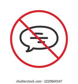 Prohibido Advertencia, precaución, atención, peligro de restricción. Icono vectorial de charla sin burbujas. No utilice el diseño de la señal plana de chat. pictograma de símbolo de chat SMS. Dejar de charlar