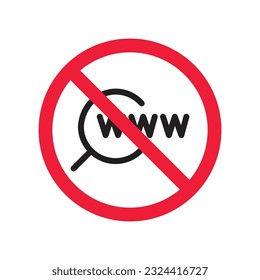 Forbidden Prohibited Warning, caution, attention, restriction label danger. No Web icon. Global network icon. Website vector icon. Site flat sign design. Www symbol pictogram. Www icon