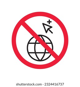 Forbidden Prohibited Warning, caution, attention, restriction label danger. No Web icon. Global network icon. Website vector icon. Site flat sign design. Www symbol pictogram. Www icon