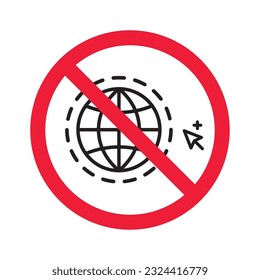 Forbidden Prohibited Warning, caution, attention, restriction label danger. No Web icon. Global network icon. Website vector icon. Site flat sign design. Www symbol pictogram. Www icon