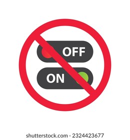 Forbidden Prohibited Warning, caution, attention, restriction. No power on off icon. On off vector icon. Switch button sign. Switch symbol pictogram