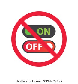 Prohibido Advertencia, precaución, atención, restricción. No hay encendido ningún icono. Icono fuera del vector. Cambiar el signo del botón. Pictograma del símbolo del conmutador