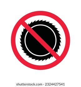 Forbidden Prohibited Warning, caution, attention, restriction label danger. Do not use industrial saw vector icon. Saw flat sign design. Saw symbol pictogram